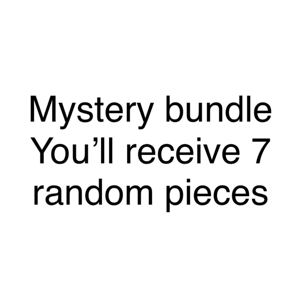 Mystery bundle you'll reveive 7 pieces